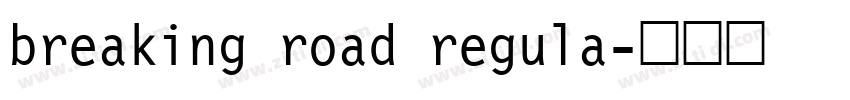 breaking road regula字体转换